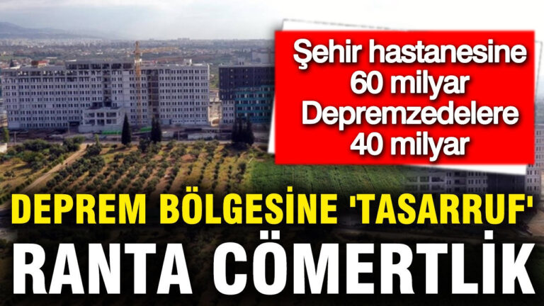 butce-ranta-akiyor-deprem-bolgesindeki-109-tesise-40-milyar-aydinda-tek-hastaneye-60-milyar-gRSUJTrr