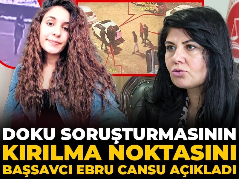 Gülistan Doku Soruşturmasında Çarpıcı Gelişme: Başsavcı Ebru Cansu’dan Açıklamalar