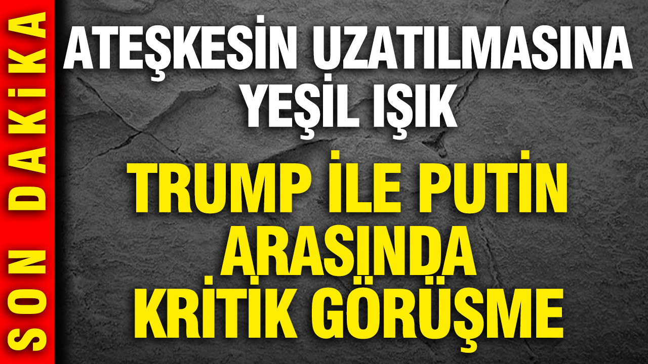 Trump ve Putin, İran’daki Ateşkes Anlaşmasını Uzatma Kararında Anlaştı