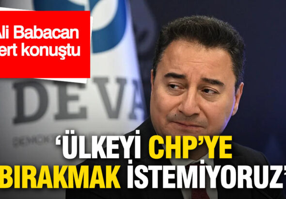 ali-babacan-sert-konustu-ulkeyi-chpye-birakmak-istemiyoruz-jOsjlnV3
