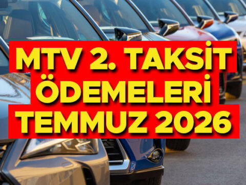 Mtv son odeme tarihi temmuz 2026 mtv ikinci taksit odemeleri ne zaman bitiyor OQpCY6Zm